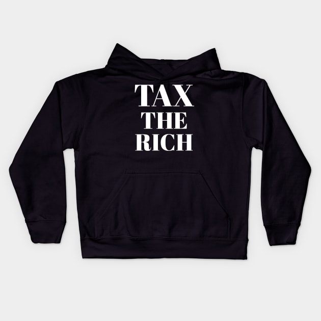 Progressive Tax The Rich 1 Liberal Protest Vote Kids Hoodie by atomguy